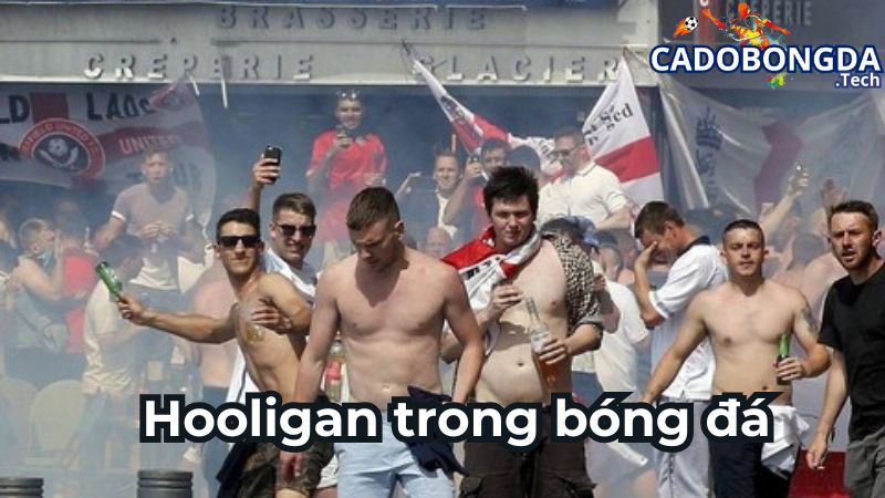 Một số sự kiện đáng chú ý của lịch sử Hooligan trong bóng đá